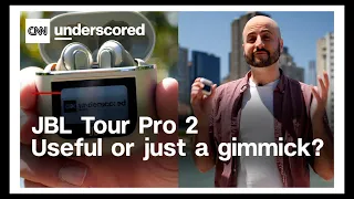 Is the JBL Tour Pro 2 useful or just a gimmick?