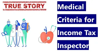 Medical criteria for Income Tax Inspector [2020]. [My real medical test story - SSC 2014]