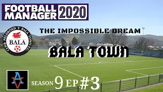 FM20: CHAMPIONS LEAGUE PLAYOFF! - Bala Town S9 Ep3: Football Manager 2020 Let's Play