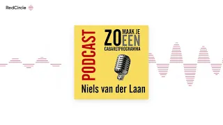 Afl 05 - Zo maak je een cabaretprogramma - Niels van der Laan
