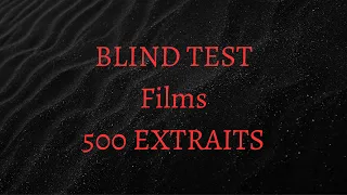 Blind Test Films 500 Extraits (Scènes,images,musiques)