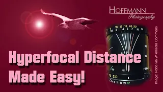 Hyperfocal Distance Made Easy!