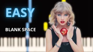 Blank Space - Taylor Swift - EASY Piano Tutorial