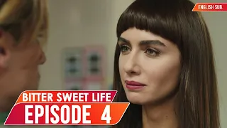 Bitter Sweet Life - Episode 4 (English Subtitles) | Hayat Bazen Tatlidir