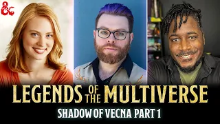 Shadow of Vecna (Part 1 of 2) | Legends of the Multiverse | Ep. 7 | D&D Spelljammer