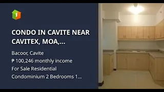 CONDO IN CAVITE NEAR CAVITEX, MOA, ALABANG TOWN CENTER, SKYWAY-SLEX