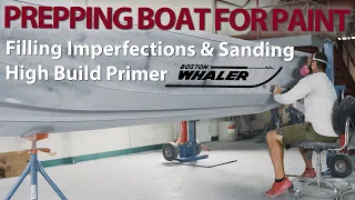 Prepping Boat for Paint (Boston Whaler Montauk) - Filling & Sanding High Build Primer