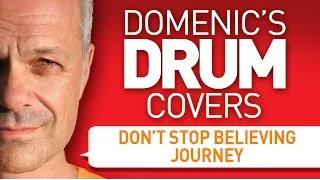 Dont Stop Believing - Journey - Drum Cover By Domenic Nardone