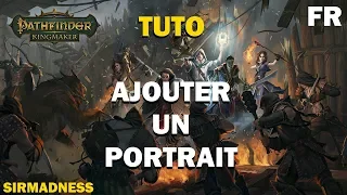 [FR] - PATHFINDER vs SirMadness - TUTO - Ajouter un portrait (How to add Picture)