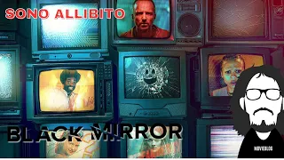 BLACK MIRROR STAGIONE 6: MA CHE E' 'STA ROBA?