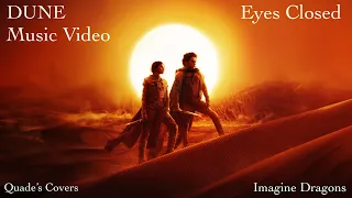 Eyes Closed ~DUNE~ (Music Video) (Imagine Dragons)