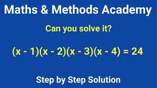 Solve Equation of the type (x-1)(x-2)(x-3)(x-4) = 24 | Solving Polynomial Equations | Algebra