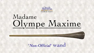 Non-Official Madame Maxime Wand