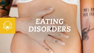 Eating Disorders 101: What its Like to Have an Eating Disorder