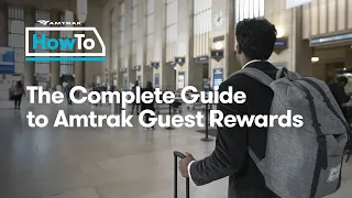 #AmtrakHowTo: The Complete Guide to Amtrak Guest Rewards