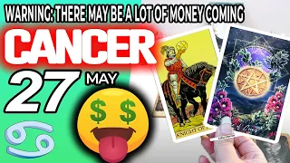 Cancer ♋ 😱WARNING: THERE MAY BE A LOT OF MONEY COMING 🤑💲 horoscope for today MAY 27 2023 ♋cancer