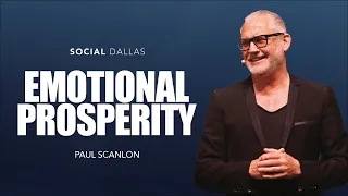 Paul Scanlon | “Emotional Prosperity”  | Social Dallas