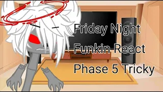 Friday Night Funkin React Phase 5 Tricky Mod || [FanMade] || •TheRanitor•