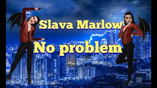 🔥|| Avakin Life || Slava Marlow No Problem ||  клип Авакин Лайф || 🔥