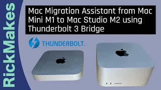 Mac Migration Assistant from Mac Mini M1 to Mac Studio M2 using Thunderbolt 3 Bridge