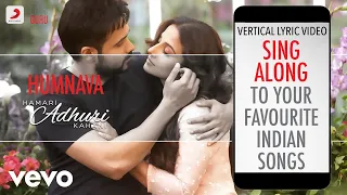 Humnava - Hamari Adhuri Kahani|Official Bollywood Lyrics|Papon