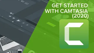 Getting Started with Camtasia (2020)