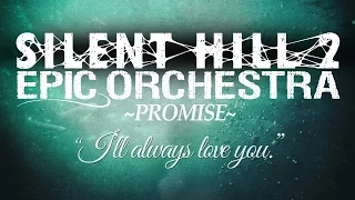 Silent Hill 2 Promise Remix - Epic Orchestra Theme Remix