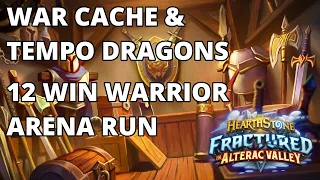 Tempo Dragon War Cache Warrior - 12 Win Arena Run!! - Alterac Valley