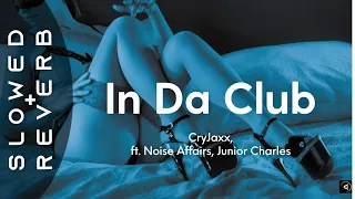 CryJaxx - In Da Club (s l o w e d + r e v e r b)  "We gon' party like it's your birthday"