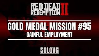 RED DEAD REDEMPTION 2 - Gainful Employment | Gold Medal Mission #95