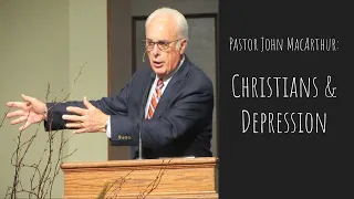 Christians & Depression | John MacArthur