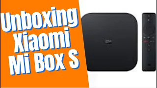 Unboxing Xiaomi Mi Box S