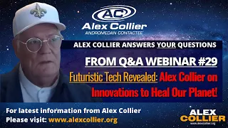 Futuristic Tech Revealed: Alex Collier on Innovations to Heal Our Planet!