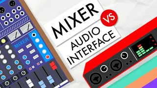 Audio Interface vs Mixer - What's the difference & which one should you buy?