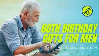 Best 60th Birthday Gift ideas For Men - Husband, Friend, Father,  Uncle