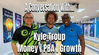 A Conversation With… Kyle Troup | Money • PBA • Growth | Ep.1