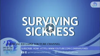 Ed Lapiz - SURVIVING SICKNESS  / Latest Sermon Review New Video (Official Channel 2021)