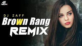 Brown Rang (Remix) | DJ Zaff Yo Yo Honey Singh | Latest Remix Song 2021| 4S Remix