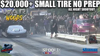 WILDEST SMALL TIRE NO PREP FOR $20,000+!!! WAR IN THE WOODS 10 AT BROWN COUNTY DRAGWAY