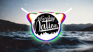 Hillsong United - Oceans (Yeshuaddix Remix)