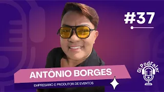 ANTÔNIO BORGES Oi.PodFalar #37