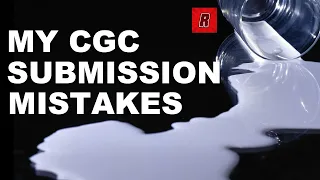 CGC Submission Mistakes & A Few Helpful Tips