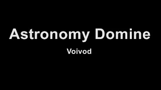 Voivod - Astronomy Domine - Karaoke