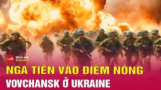 Chiến sự Nga Ukraine mới nhất 14/5: Quân Nga ồ ạt tiến vào điểm nóng Vovchansk ở Ukraine | Tin24h