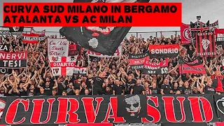 CURVA SUD MILANO IN BERGAMO | Atalanta vs AC Milan 1-1 | 21-08-2022 |