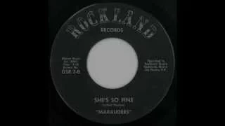 Marauders - "She's So Fine"  Rockland Records