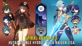 C1 Hutao Double Hydro and C0 Eula Raiden Lisa - Genshin Impact Abyss 3.3 - Floor 12 9 Stars