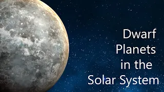 Dwarf planets in our solar system