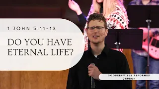 CRC || How to Know You Have Eternal Life || 1 John 5:11-13