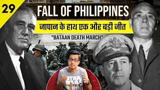 Ep#29: Fall of Philippines Explained: How Japan Won in Philippines in WW2 | Bataan March March